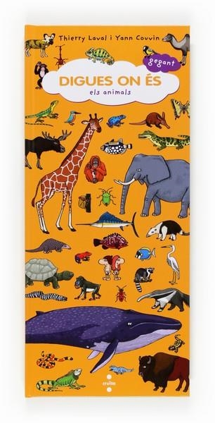 ELS ANIMALS(DIGUES ON ÉS GEGANT) | 9788466130981 | LAVAL,THIERRY | Libreria Geli - Librería Online de Girona - Comprar libros en catalán y castellano