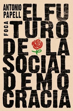 EL FUTURO DE LA SOCIALDEMOCRACIA | 9788496797628 | PAPELL,ANTONIO | Llibreria Geli - Llibreria Online de Girona - Comprar llibres en català i castellà