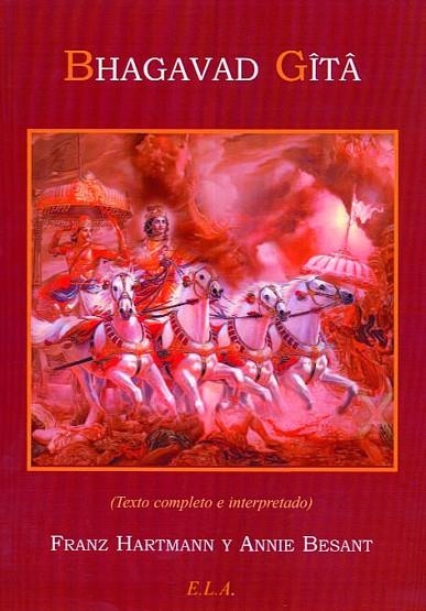 BHAGAVAD GITA(TEXTO COMPLETO E INTERPRETADO) | 9788499501024 | HARTMANN,F/BESANT,ANNIE | Libreria Geli - Librería Online de Girona - Comprar libros en catalán y castellano