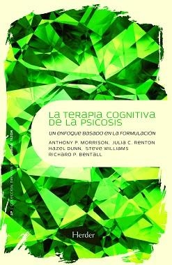 LA TERAPIA COGNITIVA DE LA PSICOSIS.UN ENFOQUE BASADO EN LA FORMULACION | 9788425426766 | DUUN,HAZEL | Llibreria Geli - Llibreria Online de Girona - Comprar llibres en català i castellà