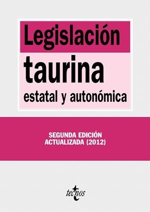 LEGISLACIÓN TAURINA.ESTATAL Y AUTONOMICA(2ªED/2012) | 9788430955015 | HURTADO GONZÁLEZ,LUÍS | Libreria Geli - Librería Online de Girona - Comprar libros en catalán y castellano