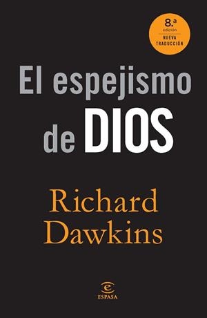 EL ESPEJISMO DE DIOS (8ª EDICIÓN 2012) | 9788467008913 | DAWKINS,RICHARD | Llibreria Geli - Llibreria Online de Girona - Comprar llibres en català i castellà