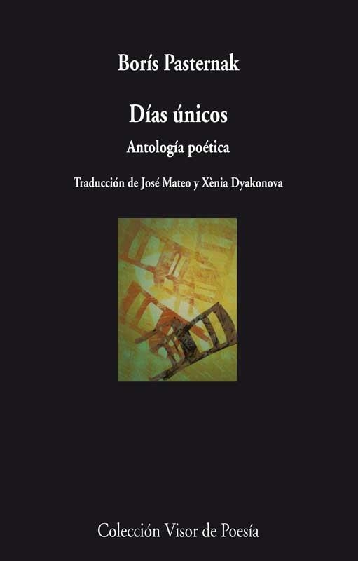 DIAS UNICOS.ANTOLOGIA POETICA | 9788498958287 | PASTERNAK,BORÍS | Libreria Geli - Librería Online de Girona - Comprar libros en catalán y castellano