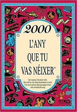 2000.L'ANY QUE TU VAS NÈIXER | 9788415003908 | COLLADO BASCOMPTE.ROSA | Libreria Geli - Librería Online de Girona - Comprar libros en catalán y castellano