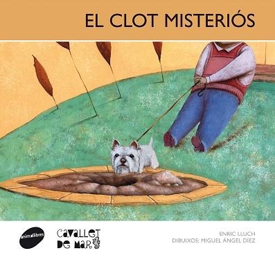 EL CLOT MISTERIÓS (CAVALLET DE MAR-10) | 9788415095491 | LLUCH,ENRIC/DÍEZ,MIGUEL ÁNGEL (DIBUIXOS) | Libreria Geli - Librería Online de Girona - Comprar libros en catalán y castellano