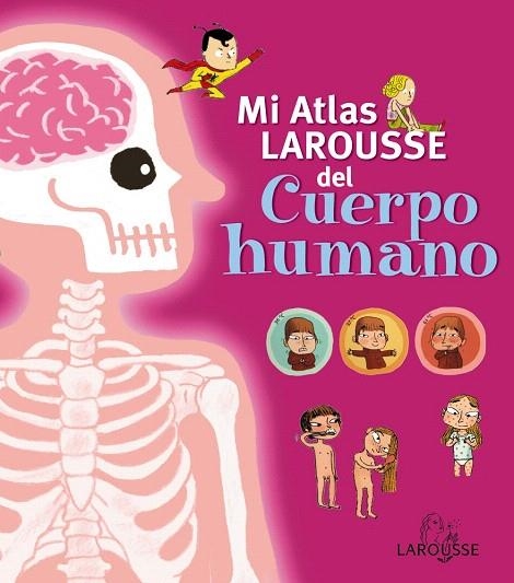 MI ATLAS LAROUSSE DEL CUERPO HUMANO | 9788415411727 | A.A.V.V. | Libreria Geli - Librería Online de Girona - Comprar libros en catalán y castellano