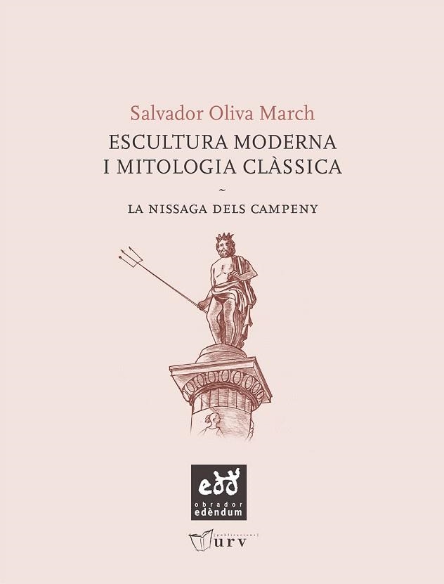 ESCULTURA CLASSICA I MITOLOGIA CLASSICA.LA NISSAGA DELS CAMPENY | 9788493916930 | OLIVA I MARCH,SALVADOR | Libreria Geli - Librería Online de Girona - Comprar libros en catalán y castellano