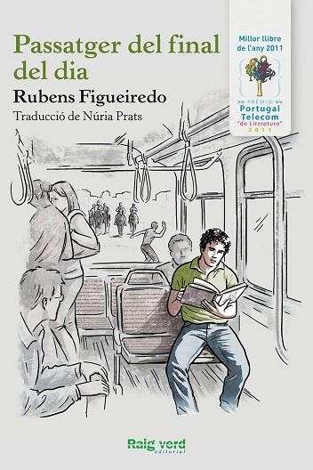 PASSATGER DEL FINAL DEL DIA | 9788415539322 | FIGUEIREDO,RUBENS | Llibreria Geli - Llibreria Online de Girona - Comprar llibres en català i castellà
