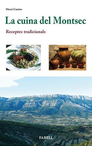 LA CUINA DEL MONTSEC.RECEPTES TRADICIONALS | 9788492811434 | CAMINS,MERCE | Libreria Geli - Librería Online de Girona - Comprar libros en catalán y castellano