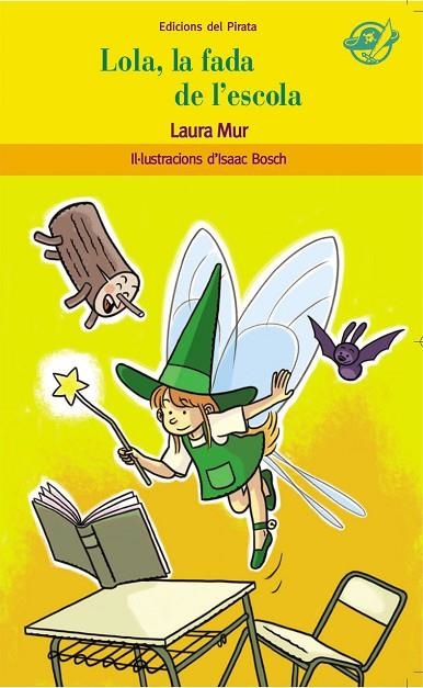 LOLA,LA FADA DE L'ESCOLA | 9788494009310 | MUR,LAURA | Libreria Geli - Librería Online de Girona - Comprar libros en catalán y castellano