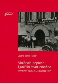 VIOLENCIA POPULAR I JUSTICIA REVOLUCIONARIA | 9788479352479 | BARRULL PELEGRI,JAUME | Llibreria Geli - Llibreria Online de Girona - Comprar llibres en català i castellà