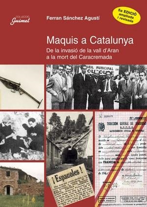 MAQUIS A CATALUNYA | 9788479356125 | SANCHEZ AGUSTI,FERRAN | Libreria Geli - Librería Online de Girona - Comprar libros en catalán y castellano