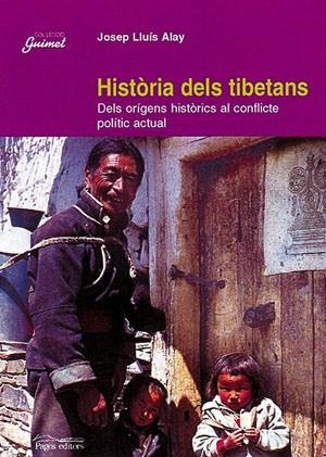 HISTORIA DELS TIBETANS.DELS ORIGENS HISTORICS... | 9788479357382 | ALAY,JOSEP LLUIS | Libreria Geli - Librería Online de Girona - Comprar libros en catalán y castellano