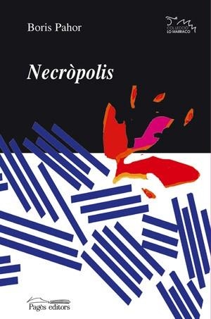 NECRÒPOLIS | 9788497791267 | PAHOR,BORIS | Libreria Geli - Librería Online de Girona - Comprar libros en catalán y castellano