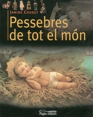 PESSEBRES DE TOT EL MON | 9788497792189 | COUGET,JANINE | Llibreria Geli - Llibreria Online de Girona - Comprar llibres en català i castellà