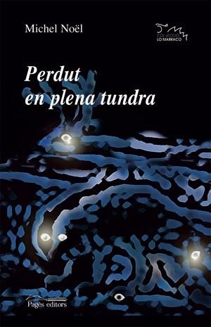 PERDUT EN PLENA TUNDRA | 9788497792325 | NOEL,MICHEL | Llibreria Geli - Llibreria Online de Girona - Comprar llibres en català i castellà