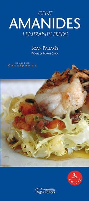 CENT AMANIDES I ENTRANTS FREDS | 9788497793841 | PALLARES,JOAN | Llibreria Geli - Llibreria Online de Girona - Comprar llibres en català i castellà