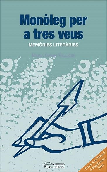 MONOLEG PER A TRES VEUS.MEMORIES LITERARIAS | 9788497793780 | PELLICER,MARIA CARME | Libreria Geli - Librería Online de Girona - Comprar libros en catalán y castellano