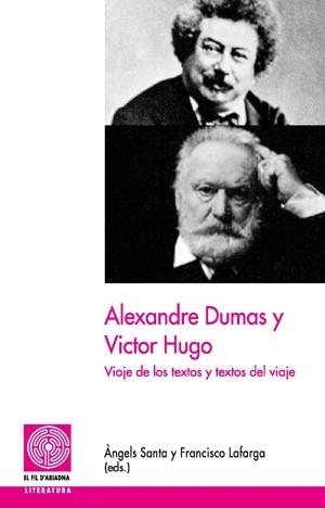 ALEXANDRE DUMAS Y VICTOR HUGO.VIAJE DE LOS TEXTOS Y TEXTOS D | 9788497794466 | SANTA,ÀNGELS/LAFARGA,FRANCIS(COORD.) | Libreria Geli - Librería Online de Girona - Comprar libros en catalán y castellano