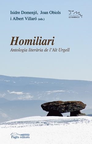 HOMILIARI.ANTOLOGIA LITERARIA DE L'ALT URGELL | 9788497796651 | DOMENJO,ISIDRE/OBIOLS,JORDI/VILLARO,ALBERT | Libreria Geli - Librería Online de Girona - Comprar libros en catalán y castellano