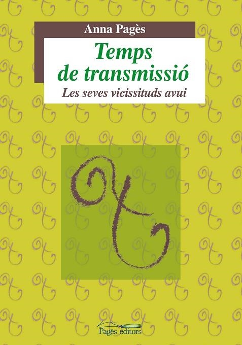 TEMPS DE TRANSMISSIO | 9788499750606 | PAGÈS SANTACANA,ANNA | Libreria Geli - Librería Online de Girona - Comprar libros en catalán y castellano