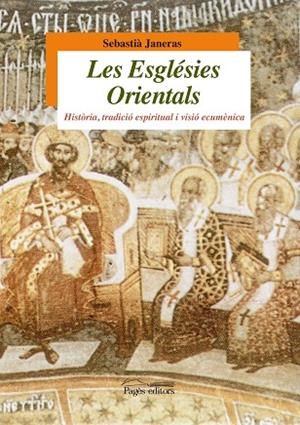 LES ESGLESIES ORIENTALS | 9788499751115 | JANERAS,SEBASTIA | Llibreria Geli - Llibreria Online de Girona - Comprar llibres en català i castellà