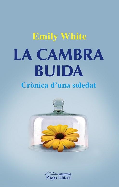 LA CAMBRA BUIDA.CRONICA D'UNA SOLEDAT | 9788499751320 | WHITE,EMILY | Libreria Geli - Librería Online de Girona - Comprar libros en catalán y castellano
