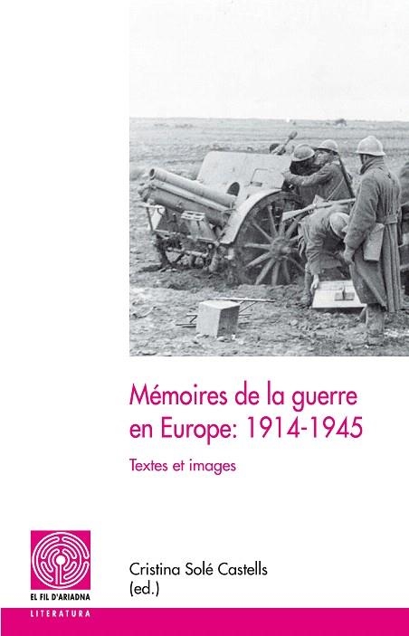 MÉMOIRES DE LA GUERRE EN EUROPE: 1914-1945 | 9788499751689 |   | Libreria Geli - Librería Online de Girona - Comprar libros en catalán y castellano