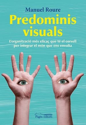 PREDOMINIS VISUALS | 9788499752457 | ROURE,MANUEL | Llibreria Geli - Llibreria Online de Girona - Comprar llibres en català i castellà