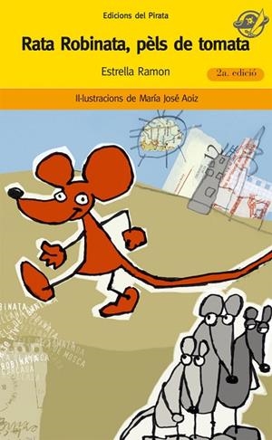 RATA ROBINATA PLS DE TOMATA (EL PIRATA GROC) | 9788496569386 | RAMON, ESTRELLA | Libreria Geli - Librería Online de Girona - Comprar libros en catalán y castellano