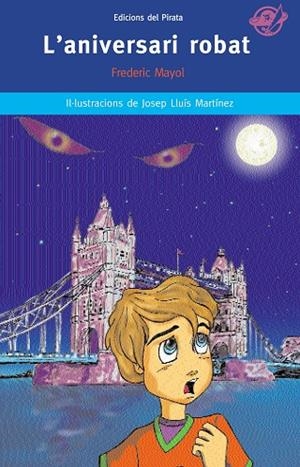 L'ANIVERSARI ROBAT | 9788496569355 | MAYOL, FREDERIC | Llibreria Geli - Llibreria Online de Girona - Comprar llibres en català i castellà