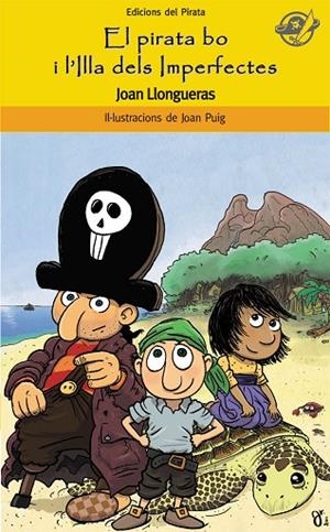 EL PIRATA BO I L'ILLA DELS IMPERFECTES | 9788496569836 | LLONGUERAS,JOAN | Llibreria Geli - Llibreria Online de Girona - Comprar llibres en català i castellà