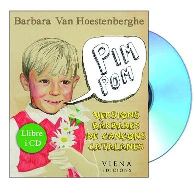 PIM POM.VERSIONS BÀRBARES DE CANÇONS CATALANES (LLIBRE I CD) | 9788483306840 | VAN HOESTENBERGHE,BARBARA | Libreria Geli - Librería Online de Girona - Comprar libros en catalán y castellano