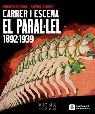 CARRER I ESCENA.EL PARAL·LEL 1892-1939 | 9788483307076 | MOLNER,EDUARD/ALBERTÍ,XAVIER | Libreria Geli - Librería Online de Girona - Comprar libros en catalán y castellano