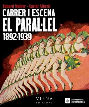CARRER I ESCENA.EL PARAL·LEL 1892-1939 | 9788483307076 | MOLNER,EDUARD/ALBERTÍ,XAVIER | Llibreria Geli - Llibreria Online de Girona - Comprar llibres en català i castellà