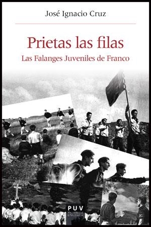 PRIETAS LAS FILAS.LAS FALANGES JUVENILES DE FRANCO | 9788437090207 | CRUZ,JOSÉ IGNACIO | Libreria Geli - Librería Online de Girona - Comprar libros en catalán y castellano