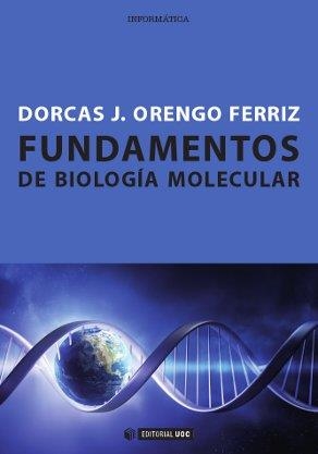 FUNDAMENTOS DE BIOLOGÍA MOLECULAR | 9788490292402 | ORENGO FERRIZ,DORCAS J. | Libreria Geli - Librería Online de Girona - Comprar libros en catalán y castellano