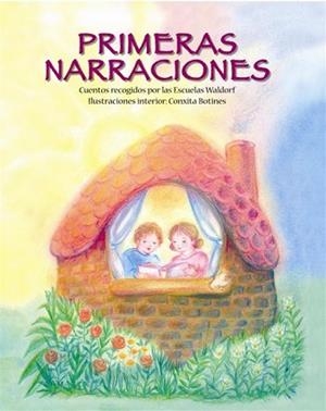 PRIMERAS NARRACIONES.CUENTOS RECOGIDOS POR LAS ESCUELAS WALDORF | 9788493933982 | ESCUELAS WALDORF/BOTINES,CONXITA (IL) | Libreria Geli - Librería Online de Girona - Comprar libros en catalán y castellano