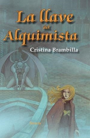 LA LLAVE DEL ALQUIMISTA | 9788498418392 | BRAMBILLA,CRISTINA | Libreria Geli - Librería Online de Girona - Comprar libros en catalán y castellano
