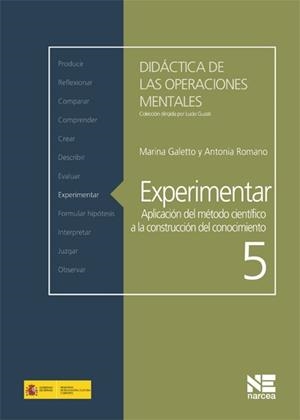 EXPERIMENTAR.APLICACIÓN DEL MÉTODO CIENTÍFICO A LA CONSTRUCCIÓN DEL CONOCIMIENTO | 9788427718302 | GALETTO,MARINA/ROMANO,ANTONIA | Llibreria Geli - Llibreria Online de Girona - Comprar llibres en català i castellà
