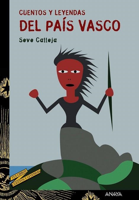 CUENTOS Y LEYENDAS DEL PAIS VASCO | 9788466795173 | CALLEJA,SEVE | Libreria Geli - Librería Online de Girona - Comprar libros en catalán y castellano