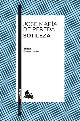 SOTILEZA | 9788467039023 | DE PEREDA,JOSE MARIA | Llibreria Geli - Llibreria Online de Girona - Comprar llibres en català i castellà