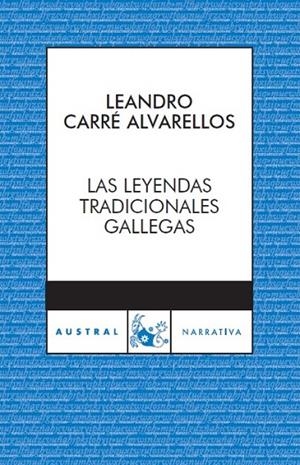 LAS LEYENDAS TRADICIONALES GALLEGA | 9788467024050 | CARRE ALVARELLOS,LEANDRO | Libreria Geli - Librería Online de Girona - Comprar libros en catalán y castellano