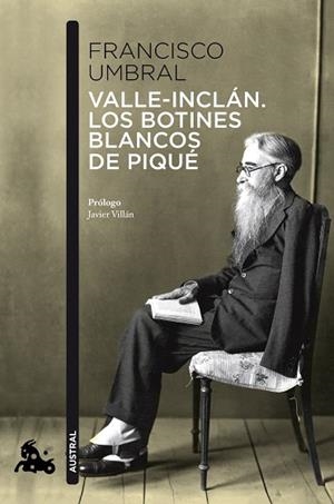 VALLE-INCLAN.LOS BOTINES BLANCOS DE PIQUE | 9788408110576 | UMBRAL,FRANCISCO | Llibreria Geli - Llibreria Online de Girona - Comprar llibres en català i castellà