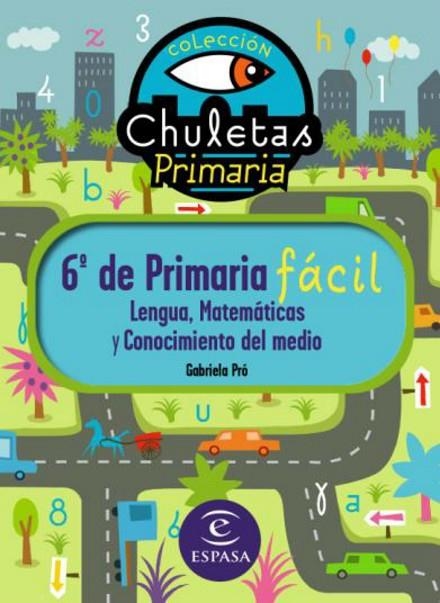 CHULETAS PARA 6 º DE PRIMARIA | 9788467031256 | GABRIELA PRÓ | Llibreria Geli - Llibreria Online de Girona - Comprar llibres en català i castellà