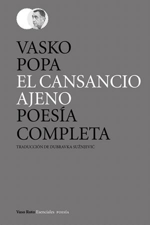 EL CANSANCIO AJENO | 9788415168607 | POPA,VASKO | Libreria Geli - Librería Online de Girona - Comprar libros en catalán y castellano