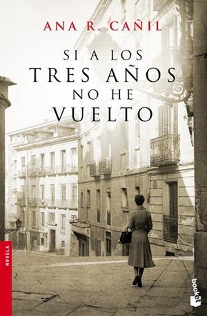 SI A LOS TRES AÑOS NO HE VUELTO | 9788467008340 | CAÑIL,ANA R. | Libreria Geli - Librería Online de Girona - Comprar libros en catalán y castellano