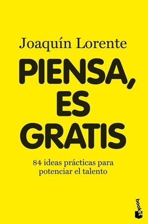 PIENSA,ES GRATIS | 9788408094999 | LORENTE,JOAQUIN | Libreria Geli - Librería Online de Girona - Comprar libros en catalán y castellano