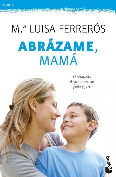 ABRÁZAME,MAMÁ | 9788408006428 | FERRERÓS,Mª LUISA | Llibreria Geli - Llibreria Online de Girona - Comprar llibres en català i castellà