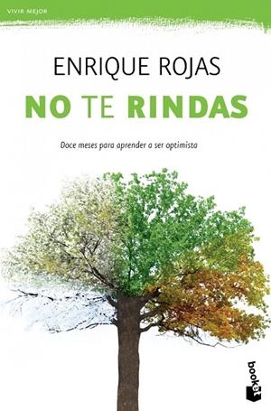 NO TE RINDAS.DOCE MESES PARA APRENDER A SER OPTIMISTA | 9788499981680 | ROJAS,ENRIQUE | Libreria Geli - Librería Online de Girona - Comprar libros en catalán y castellano